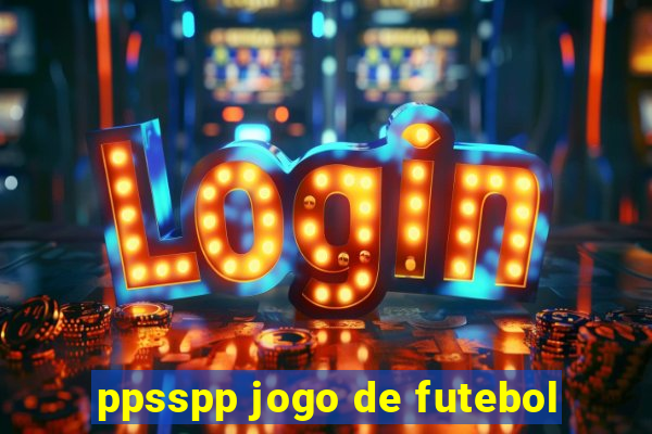 ppsspp jogo de futebol